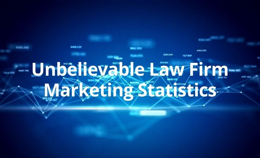 Unbelievable Law Firm Marketing Statistics